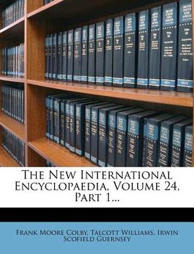 portada the new international encyclopaedia, volume 24, part 1... (en Inglés)