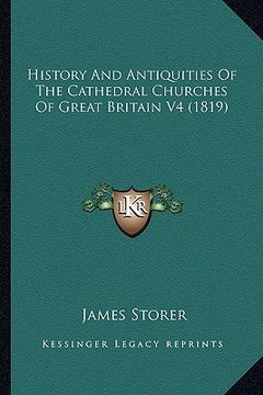 portada history and antiquities of the cathedral churches of great britain v4 (1819) (en Inglés)