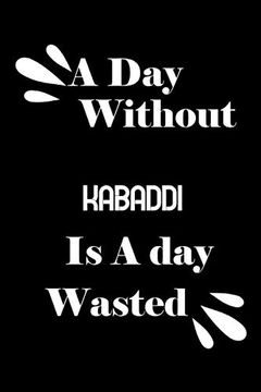 portada A day Without Kabaddi is a day Wasted 
