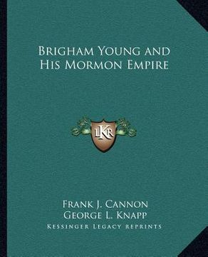 portada brigham young and his mormon empire (in English)