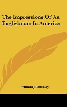 portada the impressions of an englishman in america (en Inglés)