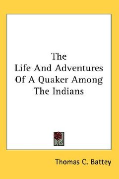 portada the life and adventures of a quaker among the indians
