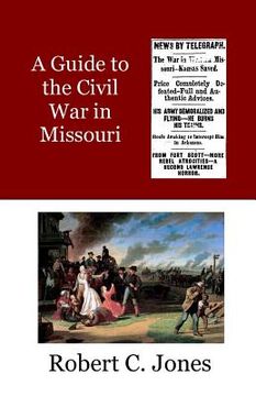portada A Guide to the Civil War in Missouri (in English)
