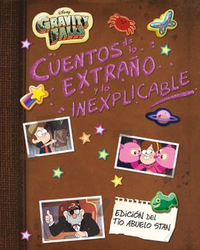 portada Gravity Falls. Cuentos de lo Extraño y lo Inexplicable (in Spanish)