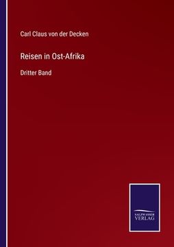 portada Reisen in Ost-Afrika: Dritter Band (en Alemán)