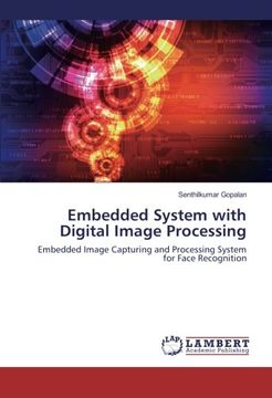 portada Embedded System with Digital Image Processing: Embedded Image Capturing and Processing System for Face Recognition