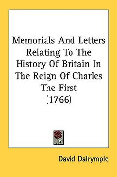 portada memorials and letters relating to the history of britain in the reign of charles the first (1766)