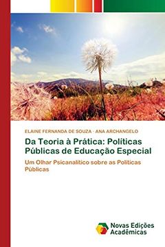 portada Da Teoria à Prática: Políticas Públicas de Educação Especial: Um Olhar Psicanalítico Sobre as Políticas Públicas (in Portuguese)
