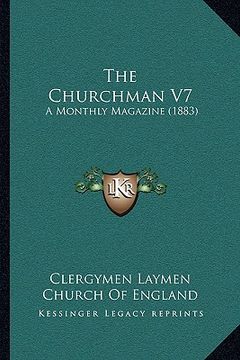 portada the churchman v7: a monthly magazine (1883) (en Inglés)