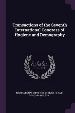 portada Transactions of the Seventh International Congress of Hygiene and Demography
