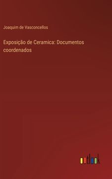 portada Exposição de Ceramica: Documentos coordenados (en Portugués)