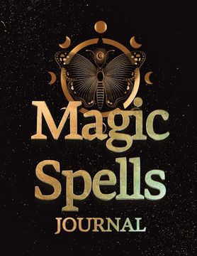 portada Magic Spells Guided Magick Journal, Log, and Workbook For Meditation, Mindfulness, and Manifesting: Great for Fans of: Astrology; Dark, Light, and Dar (in English)