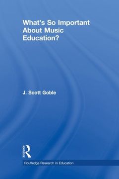 portada What’s So Important About Music Education? (Routledge Research in Education)