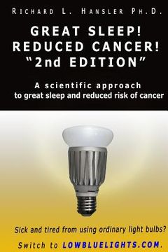 portada Great Sleep! Reduced Cancer! 2nd Edition: A Scientific Approach to Great Sleep and Reduced Risk of Cancer (in English)