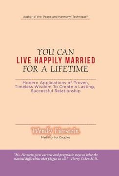 portada You Can Live Happily Married for a Lifetime: Modern Applications of Proven, Timeless Wisdom to Create a Lasting, Successful Relationship (in English)