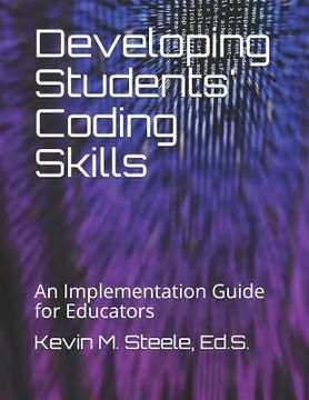 portada Developing Students' Coding Skills: An Implementation Guide for Educators (en Inglés)