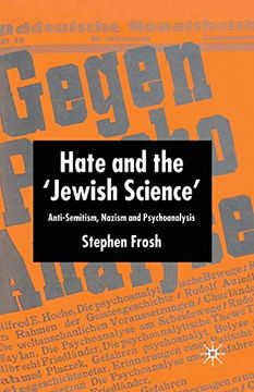 portada Hate and the 'jewish Science': Anti-Semitism, Nazism and Psychoanalysis (0) (en Inglés)