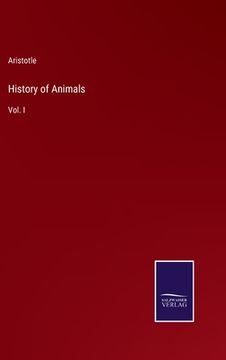 portada History of Animals: Vol. I (en Inglés)