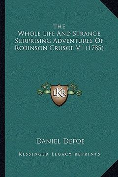 portada the whole life and strange surprising adventures of robinson crusoe v1 (1785)