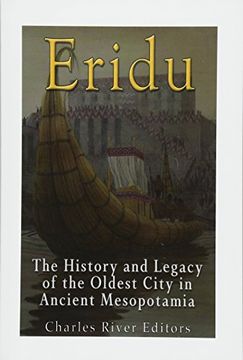 portada Eridu: The History and Legacy of the Oldest City in Ancient Mesopotamia (en Inglés)