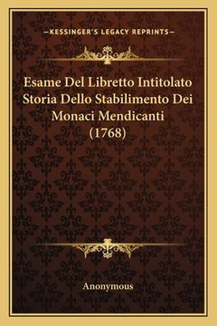 portada Esame Del Libretto Intitolato Storia Dello Stabilimento Dei Monaci Mendicanti (1768) (in Italian)