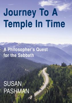 portada Journey to a Temple in Time: A Philosopher's Quest for the Sabbath (en Inglés)