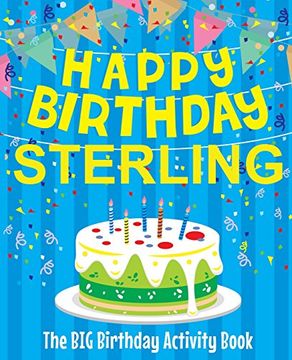 portada Happy Birthday Sterling - the big Birthday Activity Book: Personalized Children's Activity Book (en Inglés)