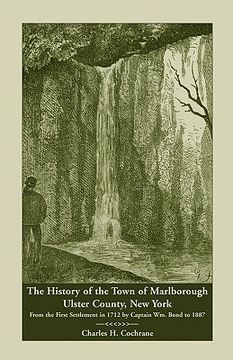 portada the history of the town of marlborough, ulster county, new york: from the first settlement in 1712 by captain wm. bond to 1887 (in English)