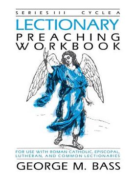portada Lectionary Preaching Workbook: Series III, Cycle a (en Inglés)
