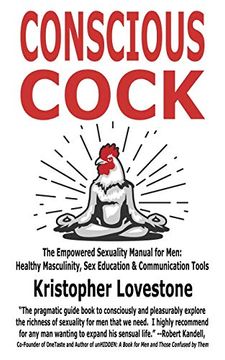 portada Conscious Cock: The Empowered Sexuality Manual for Men: Healthy Masculinity, sex Education & Communication Tools (in English)