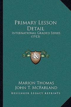 portada primary lesson detail: international graded series (1913) (in English)
