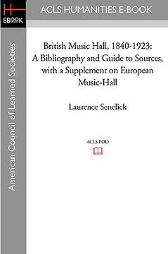 portada british music hall, 1840-1923: a bibliography and guide to sources, with a supplement on european music-hall (en Inglés)