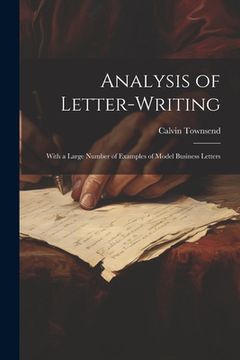 portada Analysis of Letter-writing: With a Large Number of Examples of Model Business Letters (in English)
