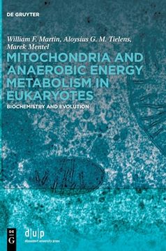 portada Mitochondria and Anaerobic Energy Metabolism in Eukaryotes: Biochemistry and Evolution (en Inglés)