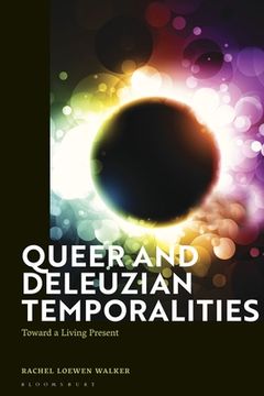 portada Queer and Deleuzian Temporalities: Toward a Living Present (en Inglés)