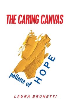 portada The Caring Canvas Pallette of Hope (en Inglés)