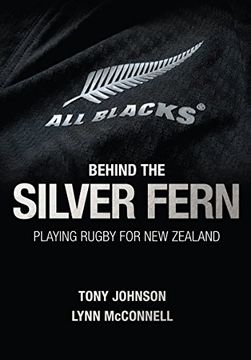 portada Behind the Silver Fern: Playing Rugby for New Zealand (Behind the Jersey Series)