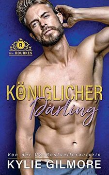 portada Königlicher Darling (Die Rourkes) (in German)