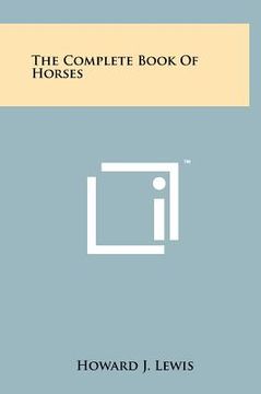 portada the complete book of horses (en Inglés)