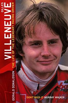 portada Gilles Villeneuve: The Life of the Legendary Racing Driver (en Inglés)