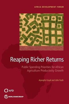 portada Reaping Richer Returns: Public Spending Priorities for African Agriculture Productivity Growth (in English)
