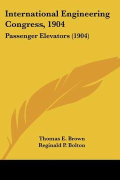 portada international engineering congress, 1904: passenger elevators (1904) (en Inglés)