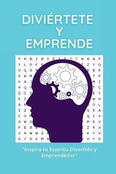 portada Diviértete y Emprende: "Inspira tu Espíritu Divertido y Emprendedor"