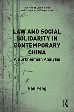 portada Law and Social Solidarity in Contemporary China (The Rule of law in China and Comparative Perspectives) 