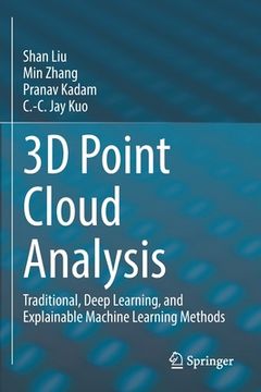 portada 3D Point Cloud Analysis: Traditional, Deep Learning, and Explainable Machine Learning Methods (in English)