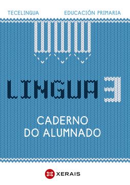 portada Lingua 3 Educación Primaria. Caderno do Alumnado. Proxecto Tecelingua. (en Galician)