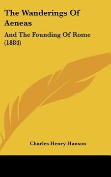 portada the wanderings of aeneas: and the founding of rome (1884) (in English)