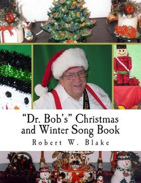 portada "Dr. Bob's" Christmas and Winter Song Book: All Original Songs For Christmas and Winter