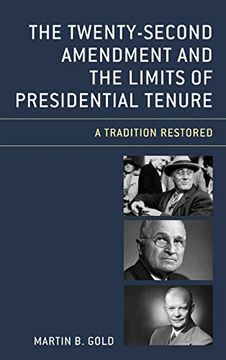 portada The Twenty-Second Amendment and the Limits of Presidential Tenure: A Tradition Restored (in English)