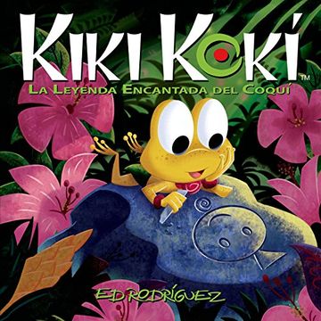portada Kiki Koki: La Leyenda Encantada del Coqui (Kiki Koki: The Enchanted Legend of the Coqui Frog)
